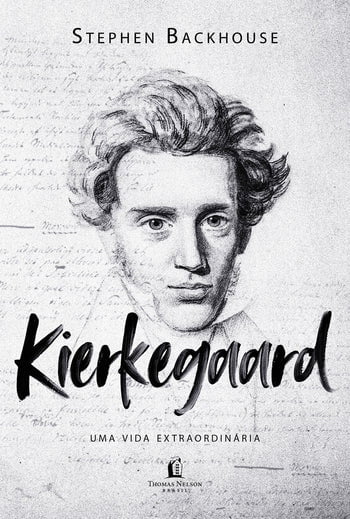 KIERKEGAARD: UMA VIDA EXTRAORDINÁRIA