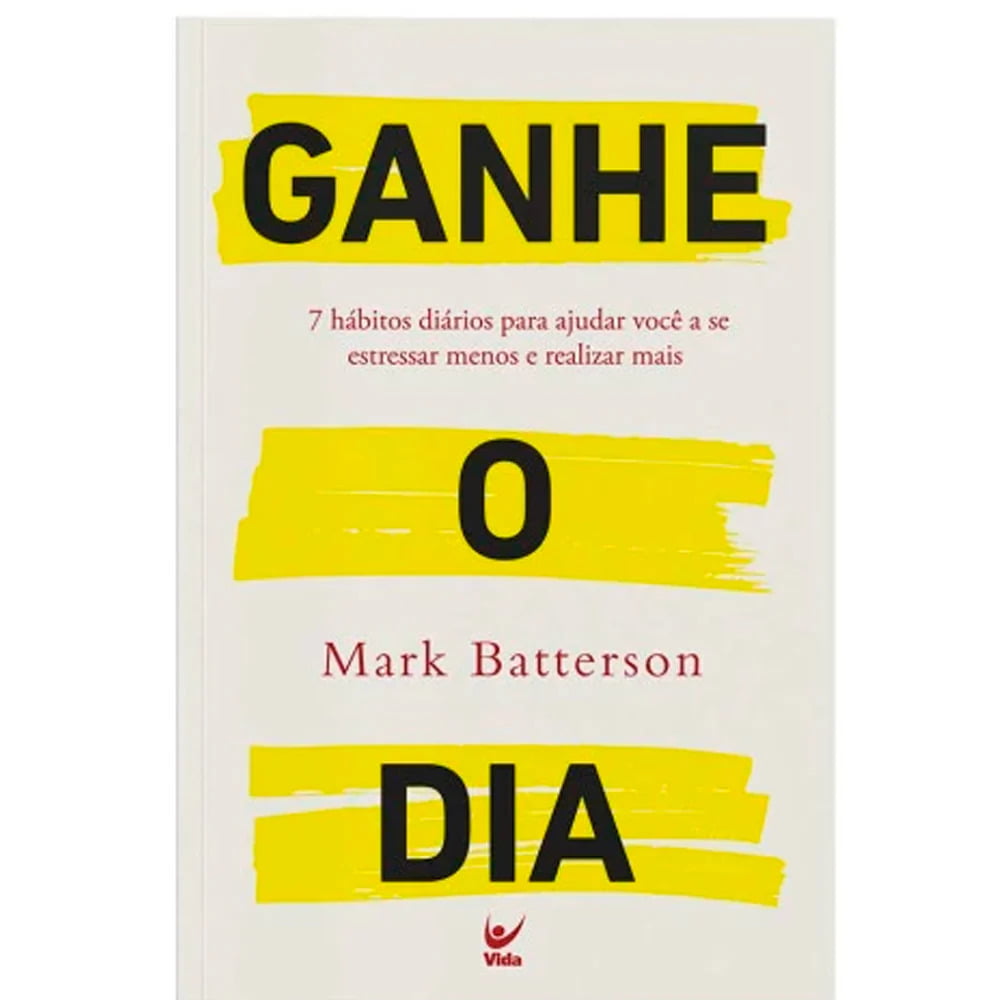 GANHE O DIA - MARK BATTERSON