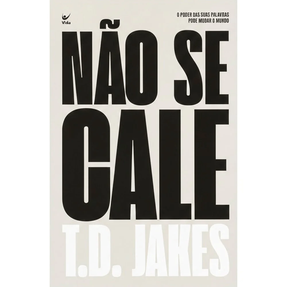 NÃO SE CALE - T.D. JAKES