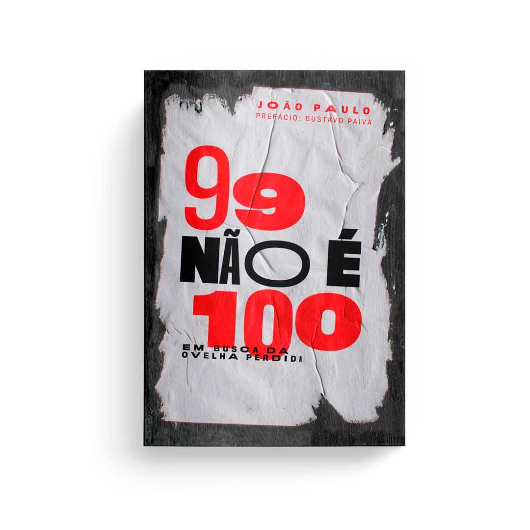 99 NÃO É 100 – JOÃO PAULO