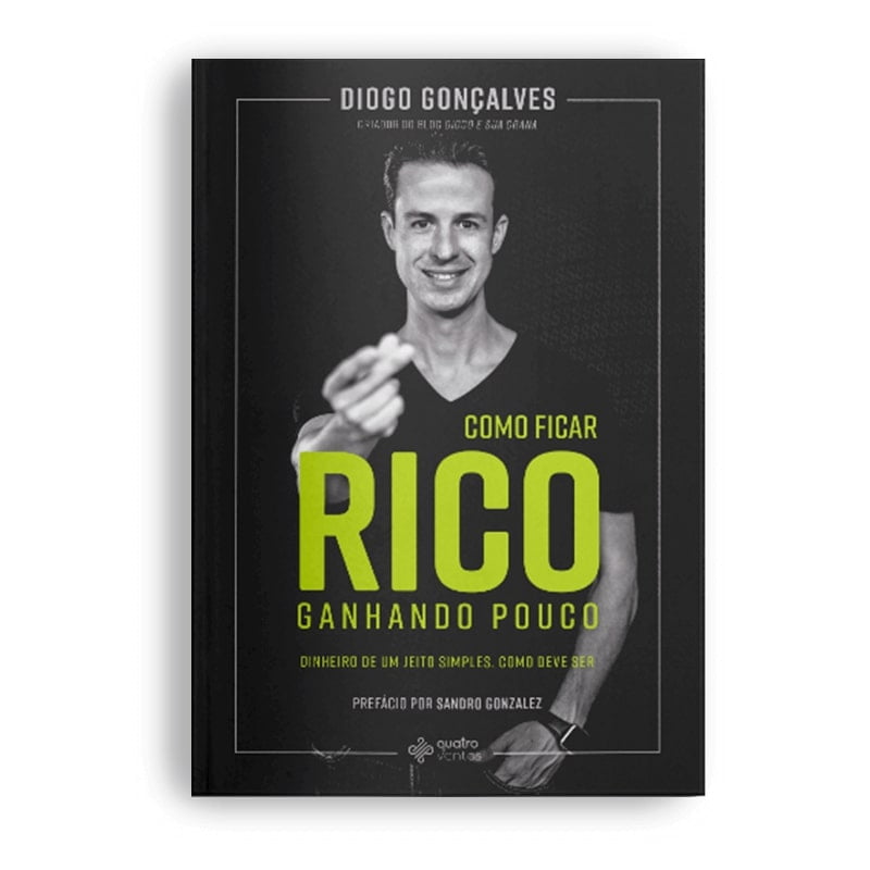 COMO FICAR RICO GANHANDO POUCO – DIOGO GONÇALVES