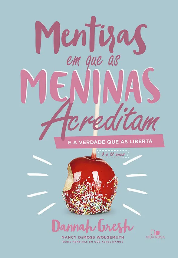 MENTIRAS EM QUE AS MENINAS ACREDITAM E A VERDADE QUE AS LIBERTA