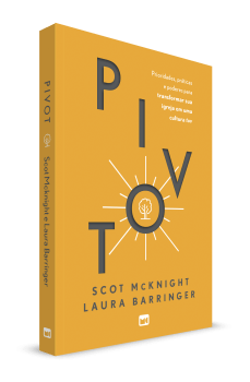 PIVOT: PRIORIDADES E PRÁTICAS PARA TRANSFORMAR SUA IGREJA EM UMA CULTURA TOV