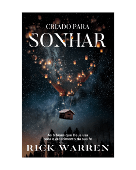 CRIADO PARA SONHAR - AS 6 FASES QUE DEUS USA PARA O CRESCIMENTO DA SUA FÉ CRIADO PARA SONHAR - AS 6 FASES QUE DEUS USA PARA O CRESCIMENTO DA SUA FÉ