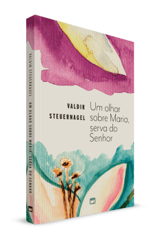 UM OLHAR SOBRE MARIA, SERVA DO SENHOR