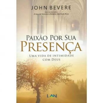 PAIXÃO POR SUA PRESENÇA