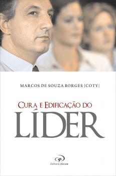 CURA E EDIFICAÇÃO DO LÍDER