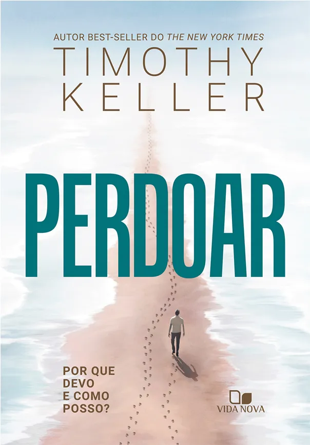 PERDOAR - POR QUE DEVO E COMO POSSO?