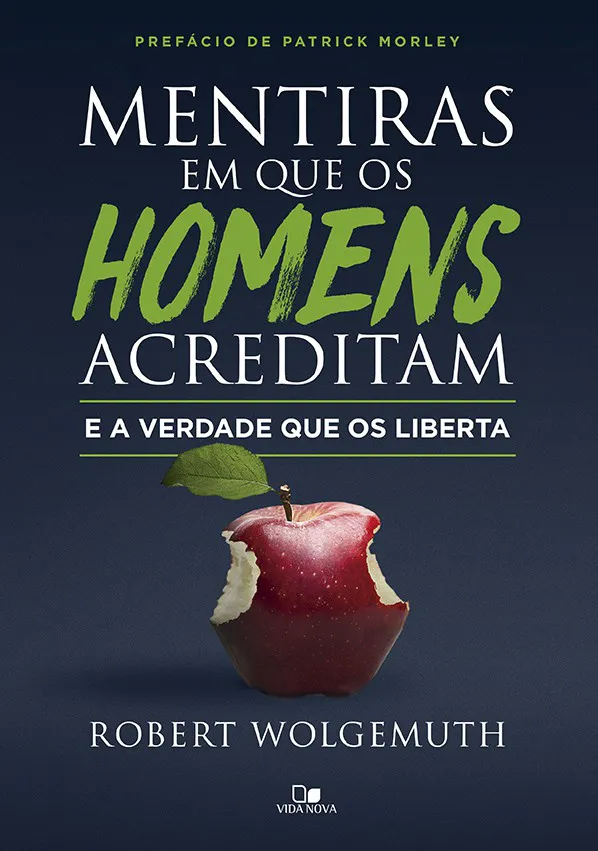 MENTIRAS EM QUE OS HOMENS ACREDITAM E A VERDADE QUE OS LIBERTA