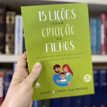 15 LIÇÕES PARA CRIAÇÃO DE FILHOS