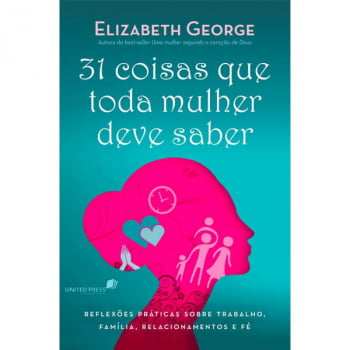 31 COISAS QUE TODA MULHER DEVE SABER