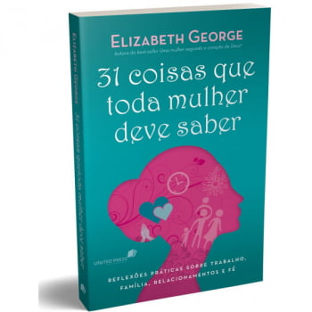 31 COISAS QUE TODA MULHER DEVE SABER