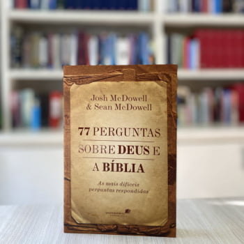 77 PERGUNTAS SOBRE DEUS E A BÍBLIA