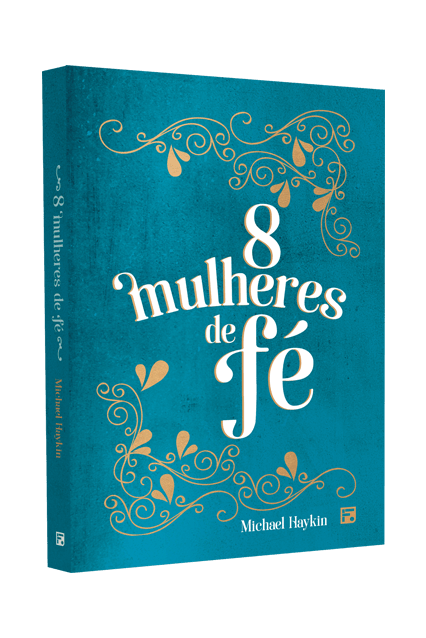 8 MULHERES DE FÉ