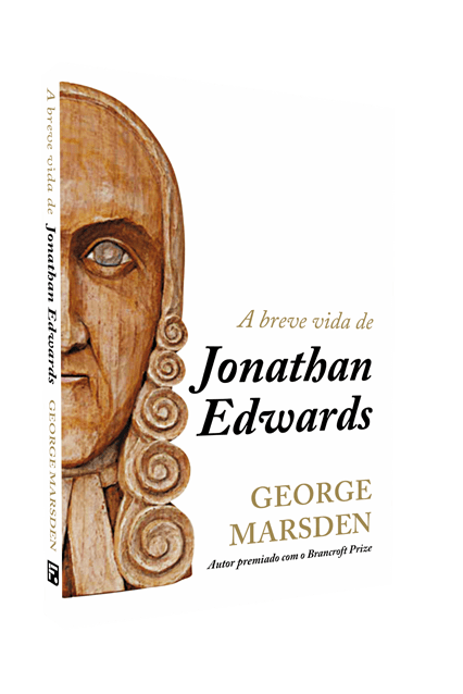 A BREVE VIDA DE JONATHAN EDWARDS