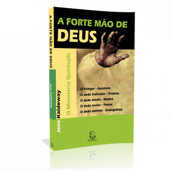 A FORTE MÃO DE DEUS