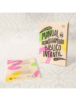 MANUAL DE ACONSELHAMENTO BÍBLICO INFANTIL | GUIA PRÁTICO | CAROLINE VARGAS