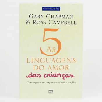 AS 5 LINGUAGENS DO AMOR DAS CRIANÇAS - 2° EDIÇÃO