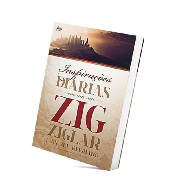 INSPIRAÇÕES DIÁRIAS EM UM ANO - ZIG ZIGLAR E DR. IKE REIGHARD