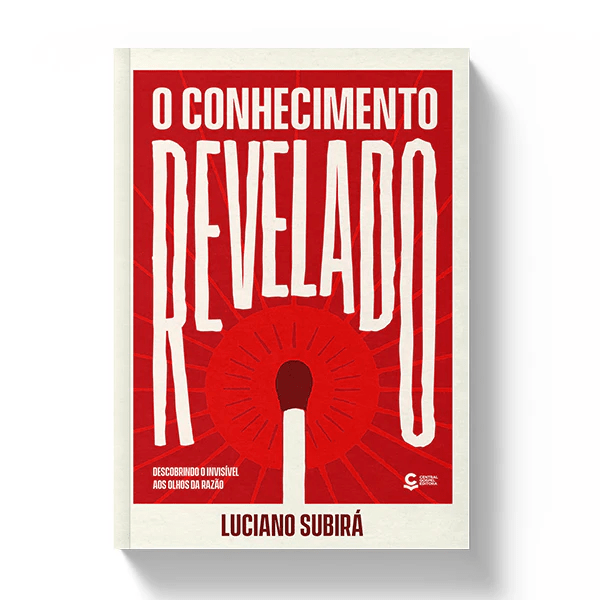 O CONHECIMENTO REVELADO – LUCIANO SUBIRÁ