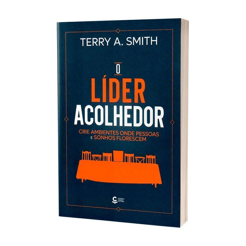 O LÍDER ACOLHEDOR - TERRY A. SMITH
