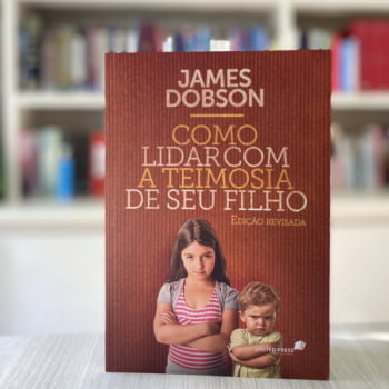 COMO LIDAR COM A TEIMOSIA DE SEU FILHO