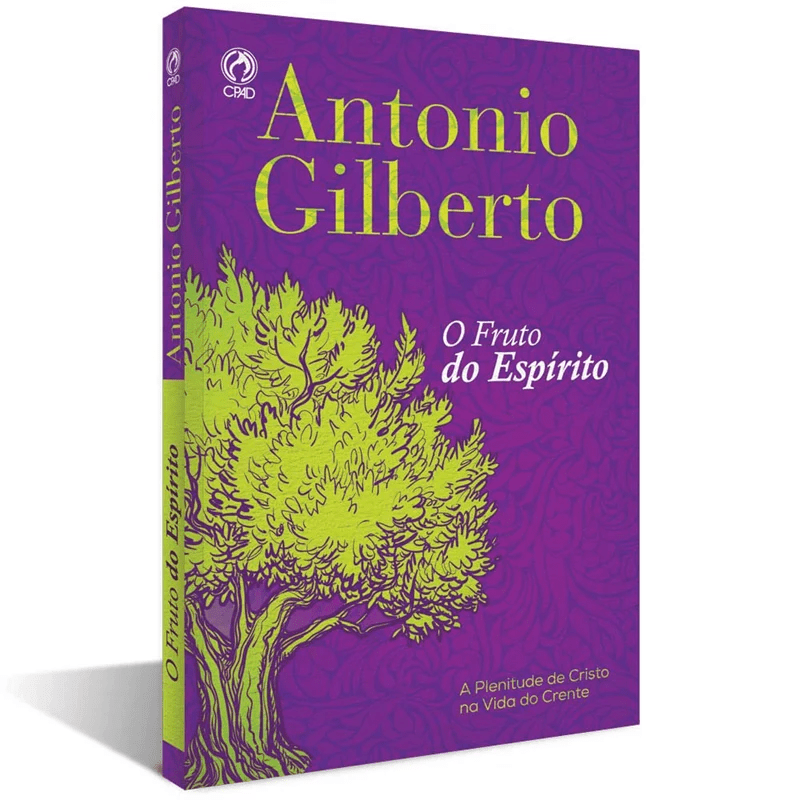 O FRUTO DO ESPÍRITO | ANTONIO GILBERTO