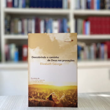 DESCOBRINDO O CAMINHO DE DEUS NAS PROVAÇÕES