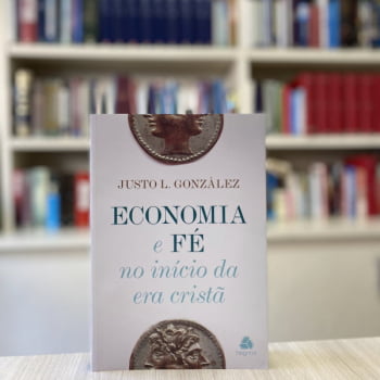 ECONOMIA E FÉ NO INÍCIO DA ERA CRISTÃ