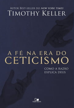 A FÉ NA ERA DO CETICISMO