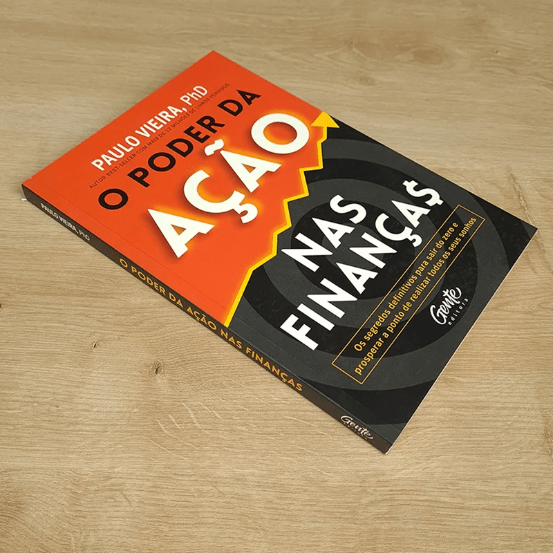 O PODER DA AÇÃO NAS FINANÇAS | PAULO VIEIRA