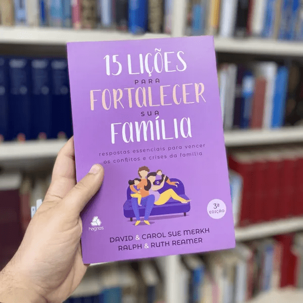 15 LIÇÕES PARA FORTALECER SUA FAMÍLIA