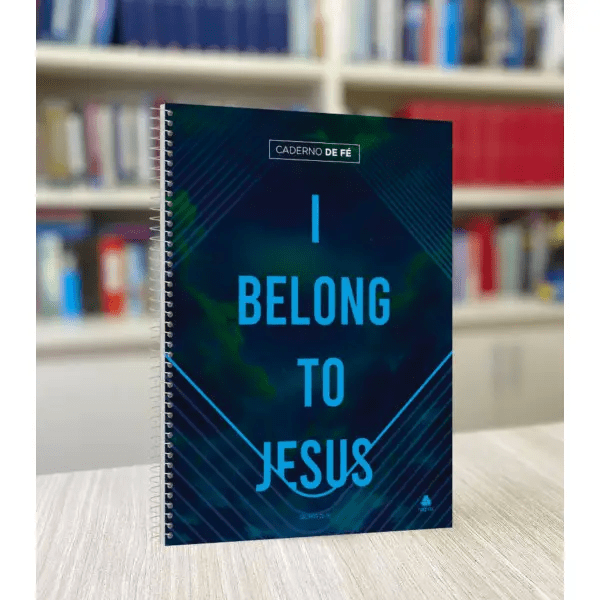 CADERNO DE FÉ - I BELONG TO JESUS