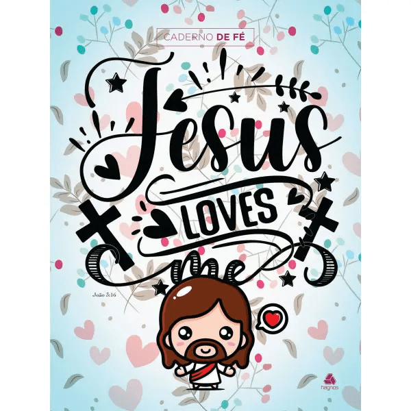 CADERNO DE FÉ - JESUS LOVES ME