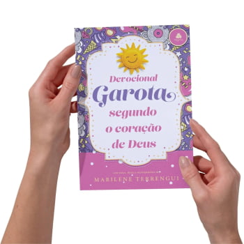 DEVOCIONAL DA GAROTA SEGUNDO O CORAÇÃO DE DEUS