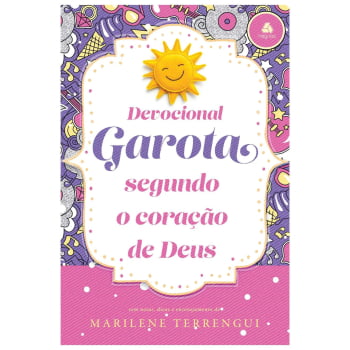 DEVOCIONAL DA GAROTA SEGUNDO O CORAÇÃO DE DEUS