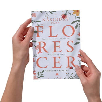 NASCIDAS PARA FLORESCER