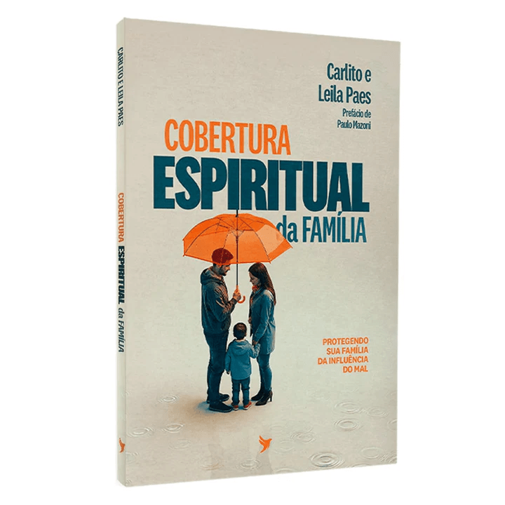 COBERTURA ESPIRITUAL DA FAMÍLIA - 3ª EDIÇÃO COBERTURA ESPIRITUAL DA FAMÍLIA - 3ª EDIÇÃO