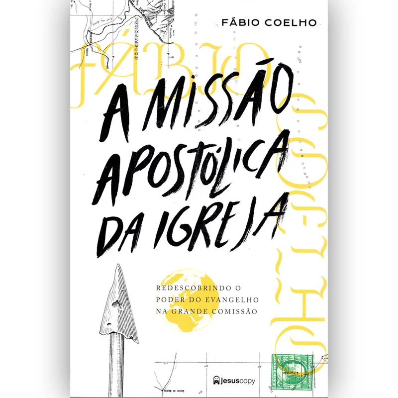 A MISSÃO APOSTÓLICA DA IGREJA | FÁBIO COELHO