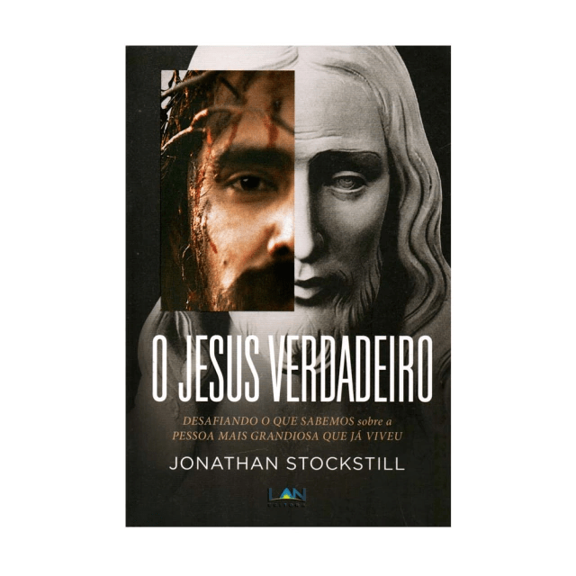 O JESUS VERDADEIRO - JONATHAN STOCKSTILL