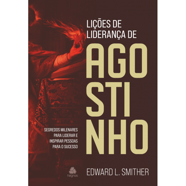 LIÇÕES DE LIDERANÇA DE AGOSTINHO