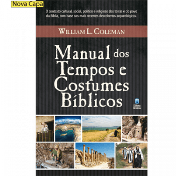 MANUAL DOS TEMPOS E COSTUMES BÍBLICOS