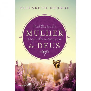 MEDITAÇÕES DA MULHER SEGUNDO O CORAÇÃO DE DEUS