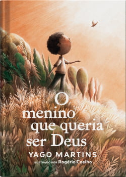O menino que queria ser Deus O menino que queria ser Deus