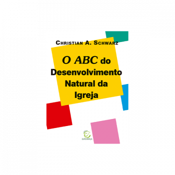 O ABC DO DESENVOLVIMENTO NATURAL DA IGREJA