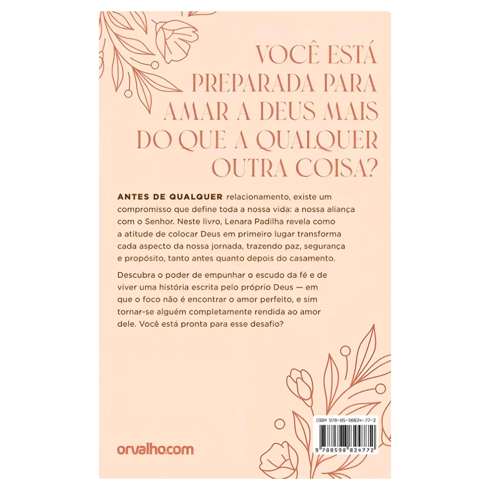 PRIMEIRO O ESCUDO, DEPOIS O BUQUE - LENARA PADILHA