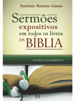 SERMÕES EXPOSITIVOS EM TODOS OS LIVROS DA BÍBLIA - ANTIGO TESTAMENTO