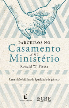 Parceiros no casamento e no ministério Parceiros no casamento e no ministério