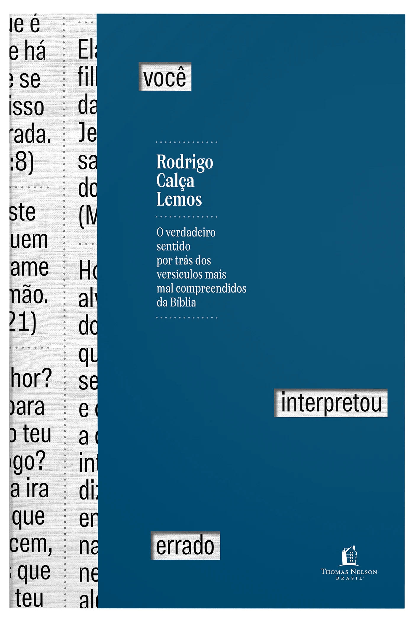 VOCÊ INTERPRETOU ERRADO: O VERDADEIRO SENTIDO POR TRÁS DOS VERSÍCULOS MAIS MAL COMPREENDIDOS DA BÍBLIA