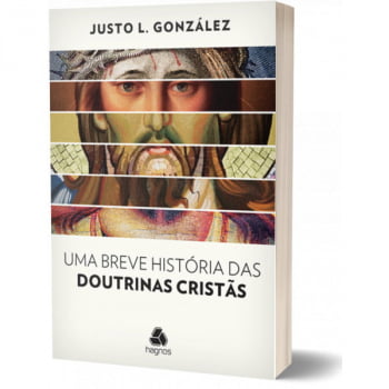 UMA BREVE HISTÓRIA DAS DOUTRINAS CRISTÃS